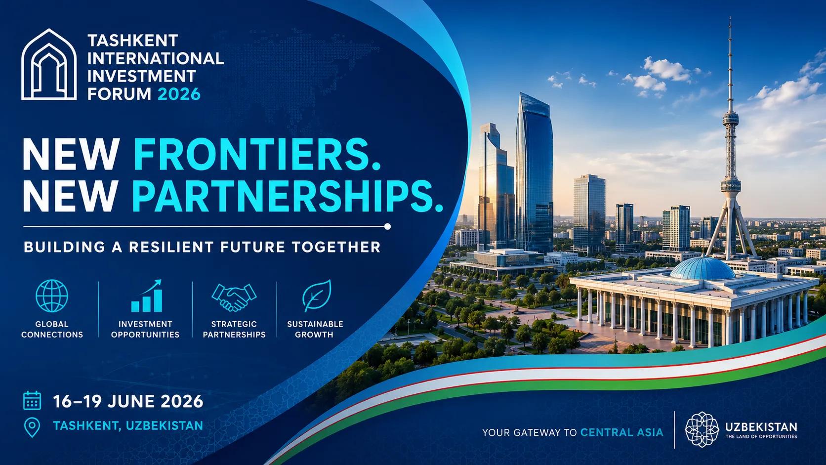 TIIF 2026: Uzbekistan Opens Doors to Global Investors